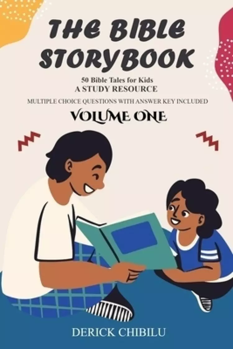 THE BIBLE STORYBOOK: 50 Exciting Bible Tales for Kids
