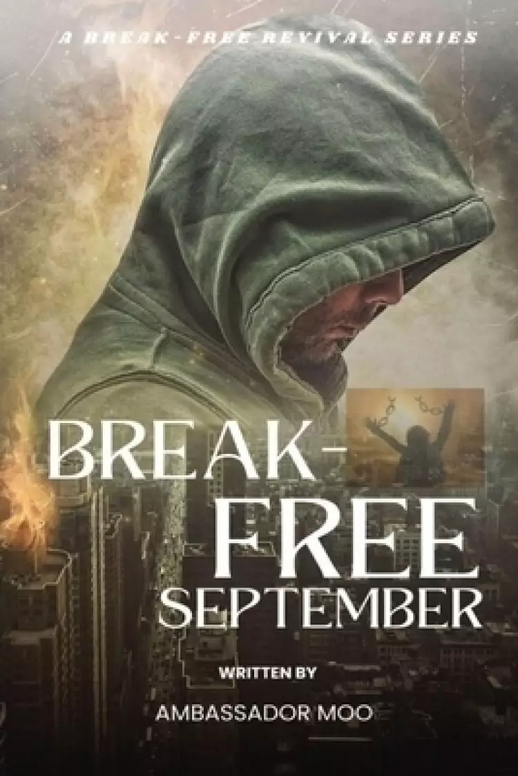 Break-free - Daily Revival Prayers - AUGUST - Towards MANIFESTATION OF GODS POWER
