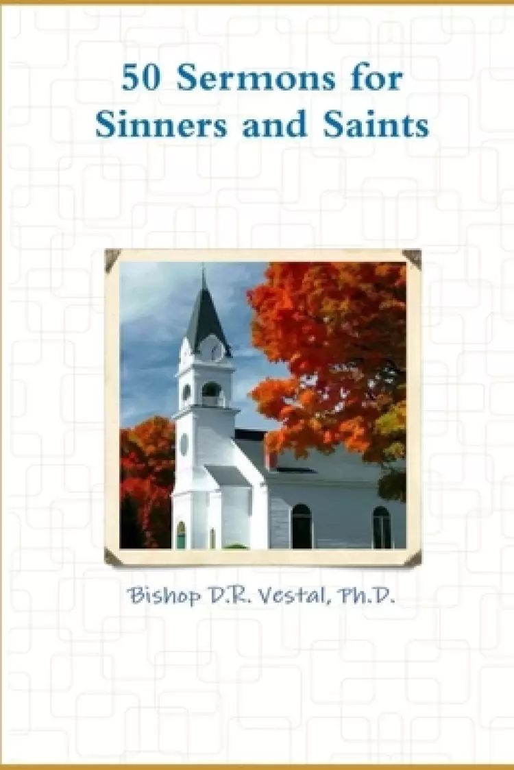 50 Sermons for Sinners and Saints