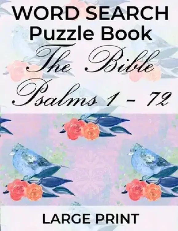 Word Search Puzzle Book The Bible Psalms 1-72: Enjoy the psalms