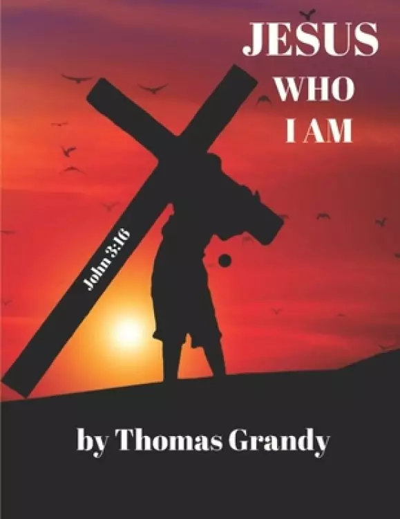 Jesus Who I Am: Full Color Edition