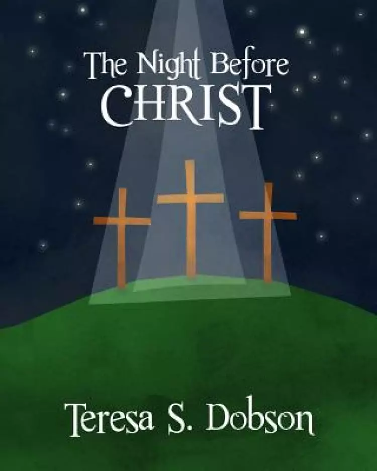 The Night Before Christ: A Children's Book About the Life of Jesus Christ