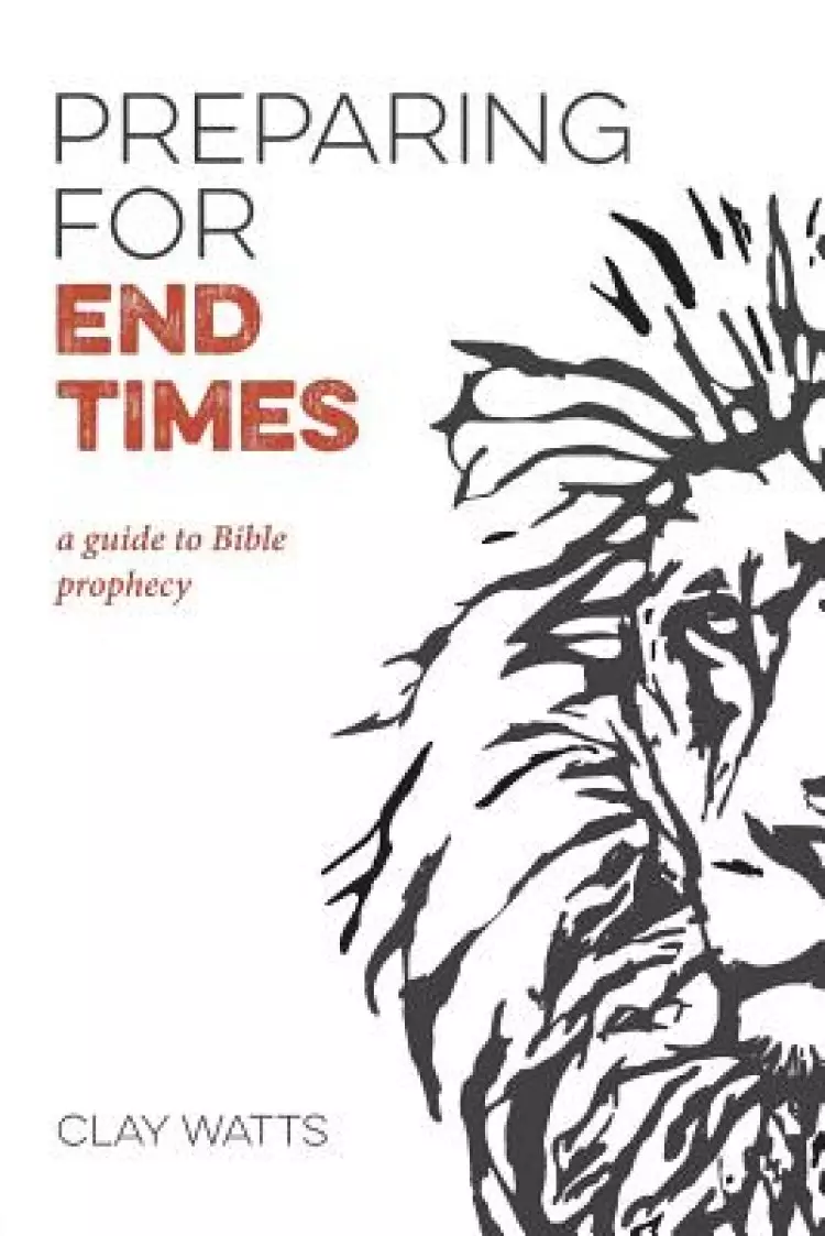 Preparing for End Times: A Guide to Bible Prophecy