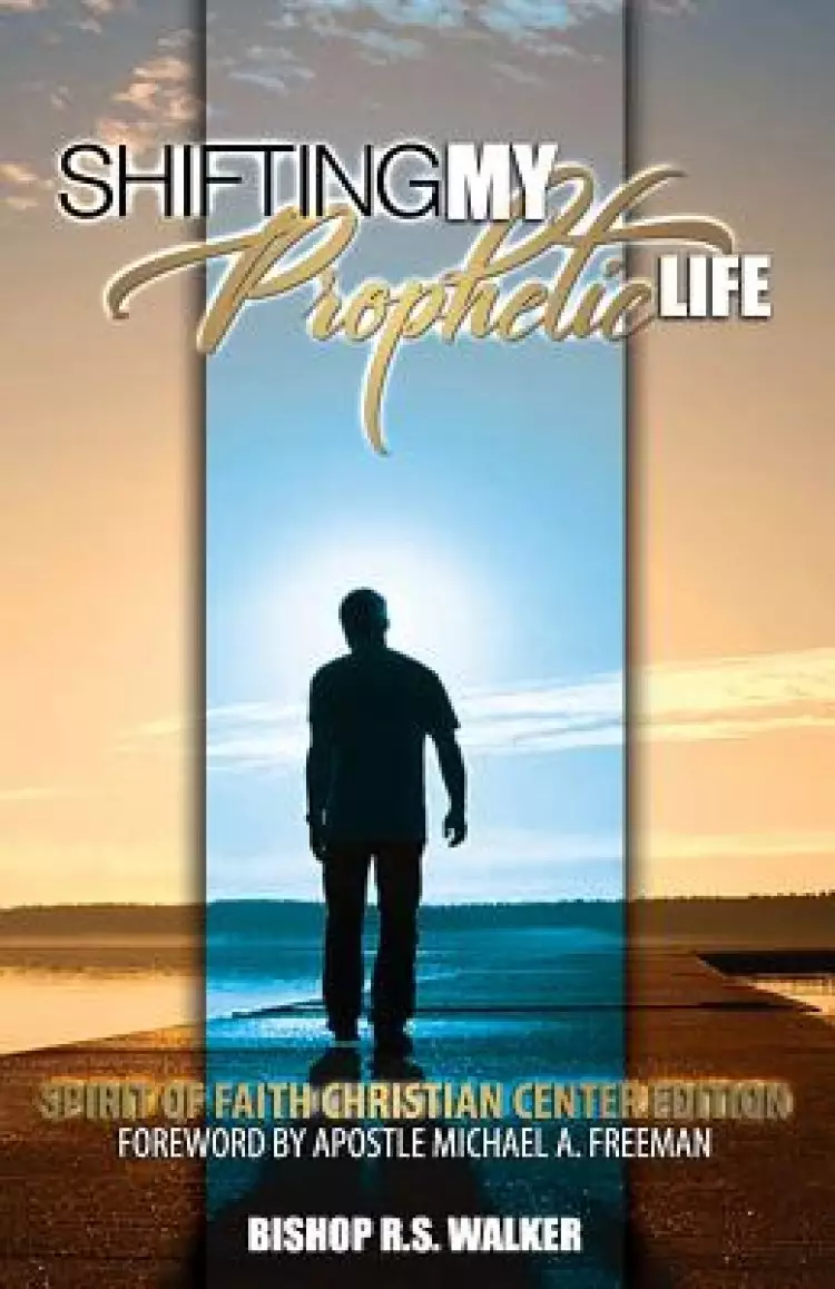 Shifting My Prophetic Life: Structuring & Developing Prophetic Ministry Purposefully