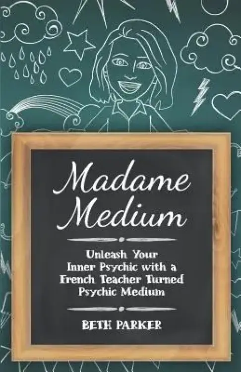 Madame Medium: Unleash Your Inner Psychic with a French Teacher Turned Psychic Medium
