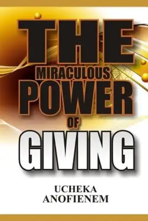 The Miraculous Power of Giving