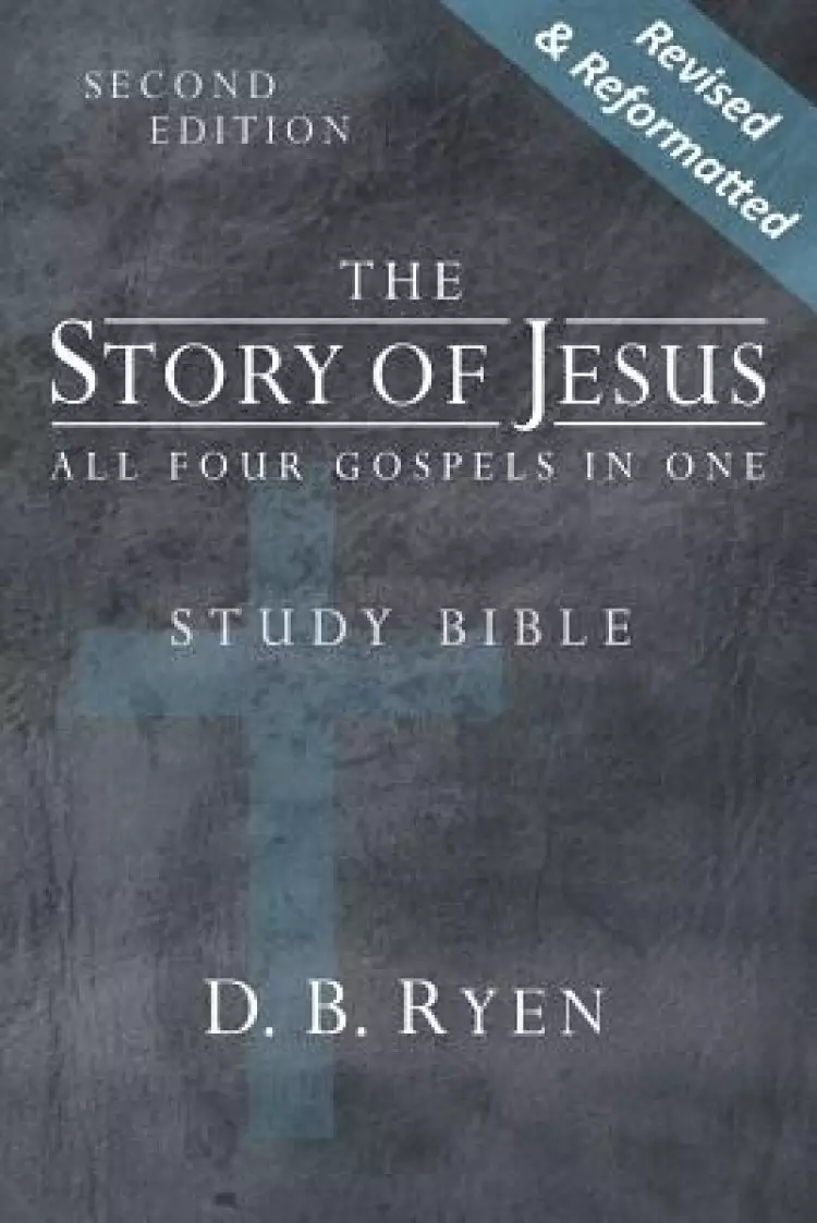 The Story of Jesus: All Four Gospels In One (Study Bible)