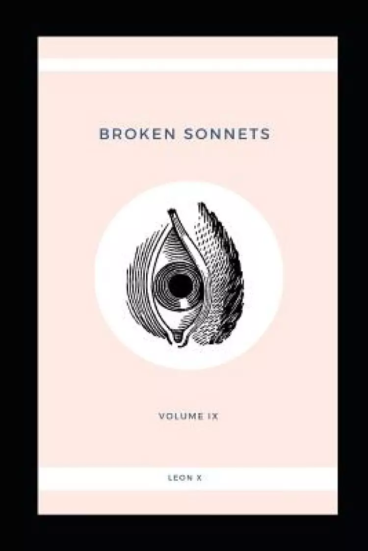 Broken Sonnets: Volume IX: Poetry Collection