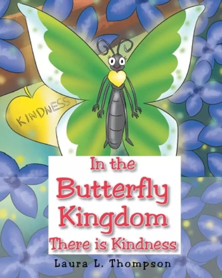 In the Butterfly Kingdom There is Kindness