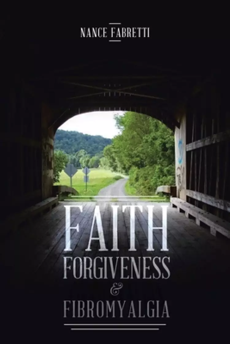 Faith, Forgiveness, & Fibromyalgia