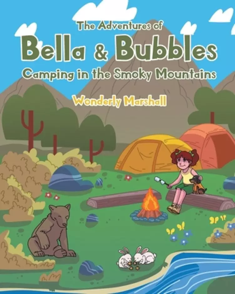 The Adventures of Bella and Bubbles: Camping in the Smoky Mountains