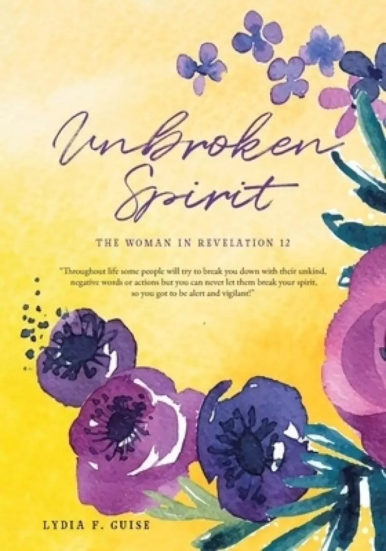 Unbroken Spirit: The Woman in Revelation 12