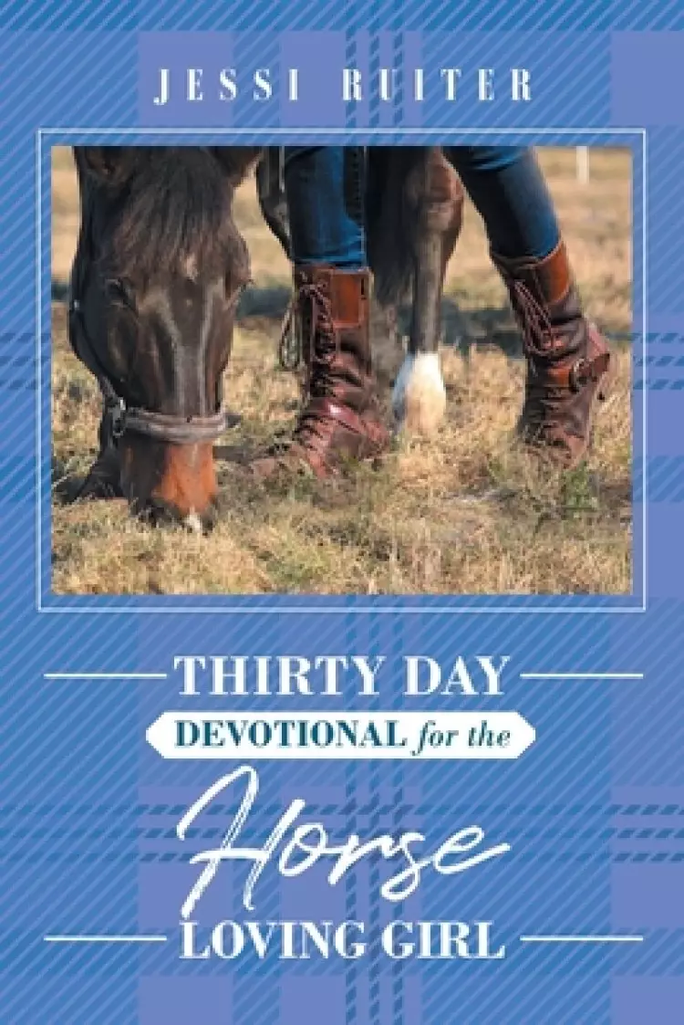 Thirty Day Devotional for the Horse Loving Girl