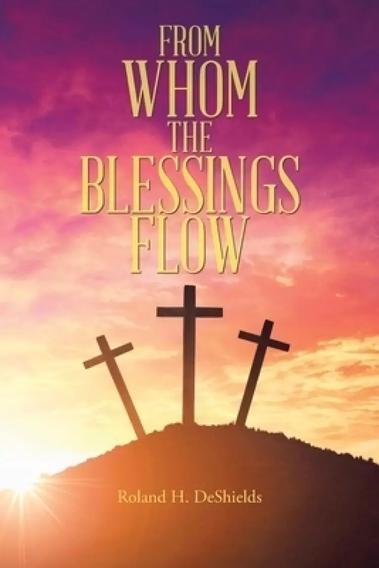 From Whom the Blessings Flow