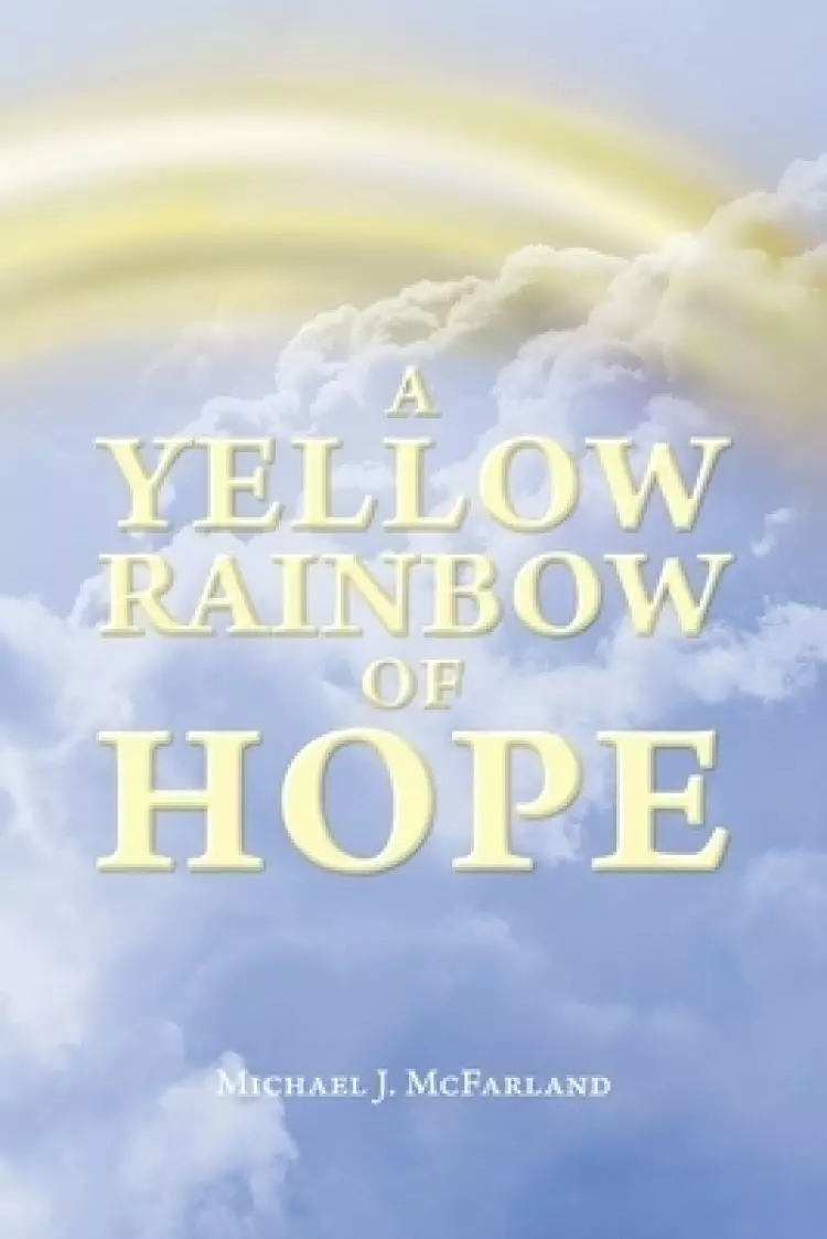 A Yellow Rainbow of Hope