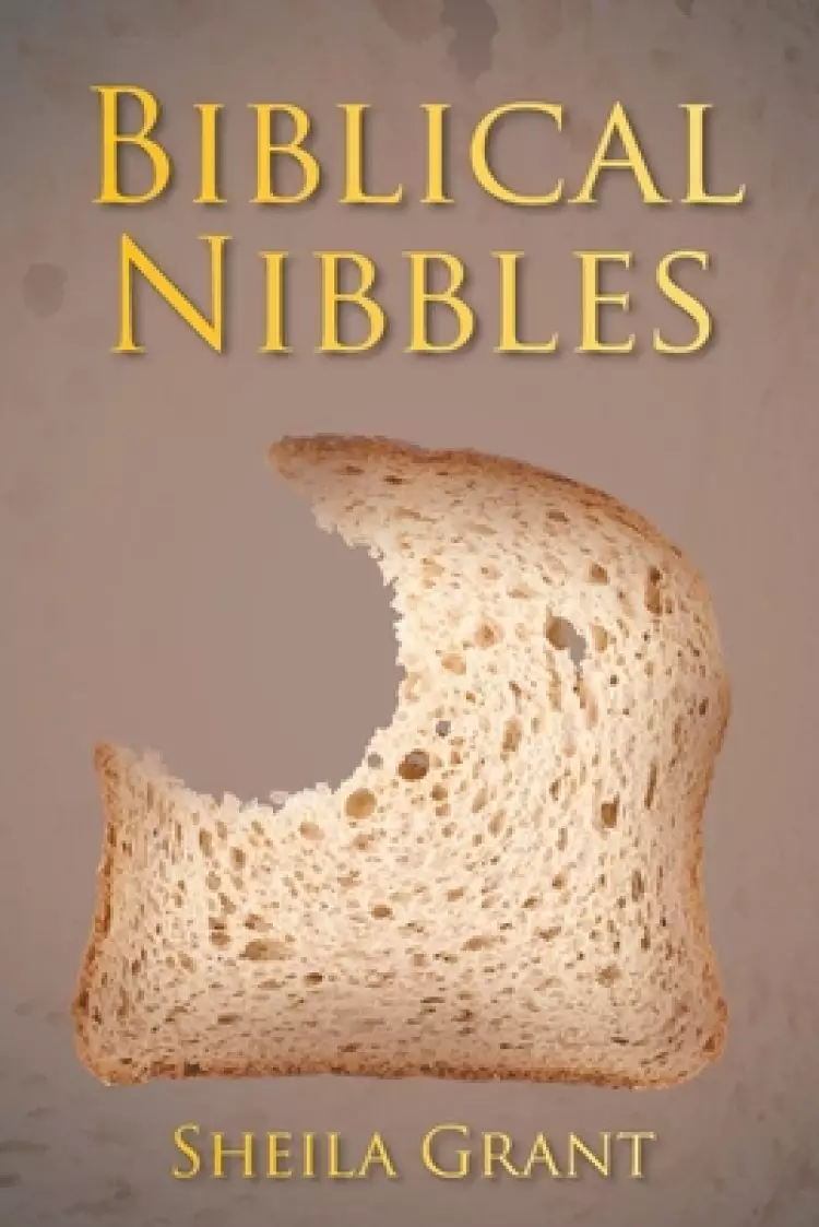 Biblical Nibbles: The Bread of Life