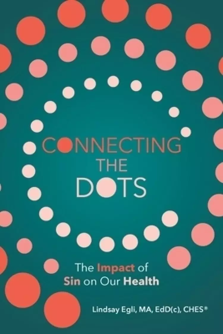 Connecting the Dots: The Impact of Sin on Our Health