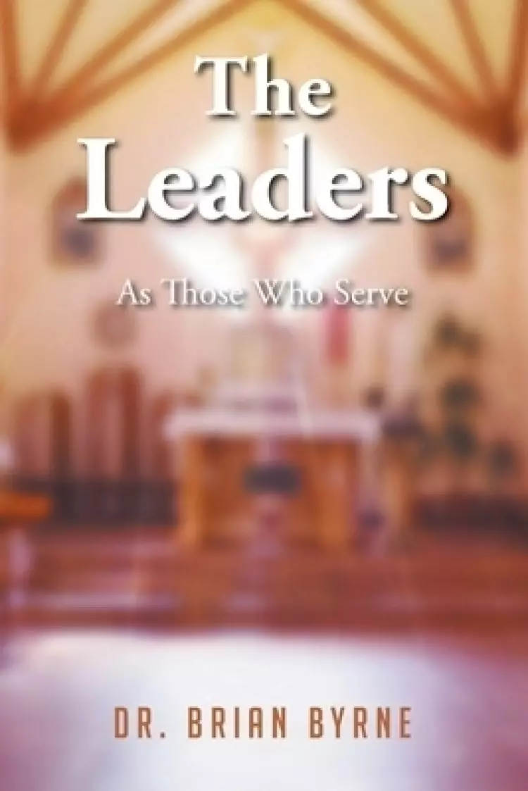 The Leaders: As Those Who Serve