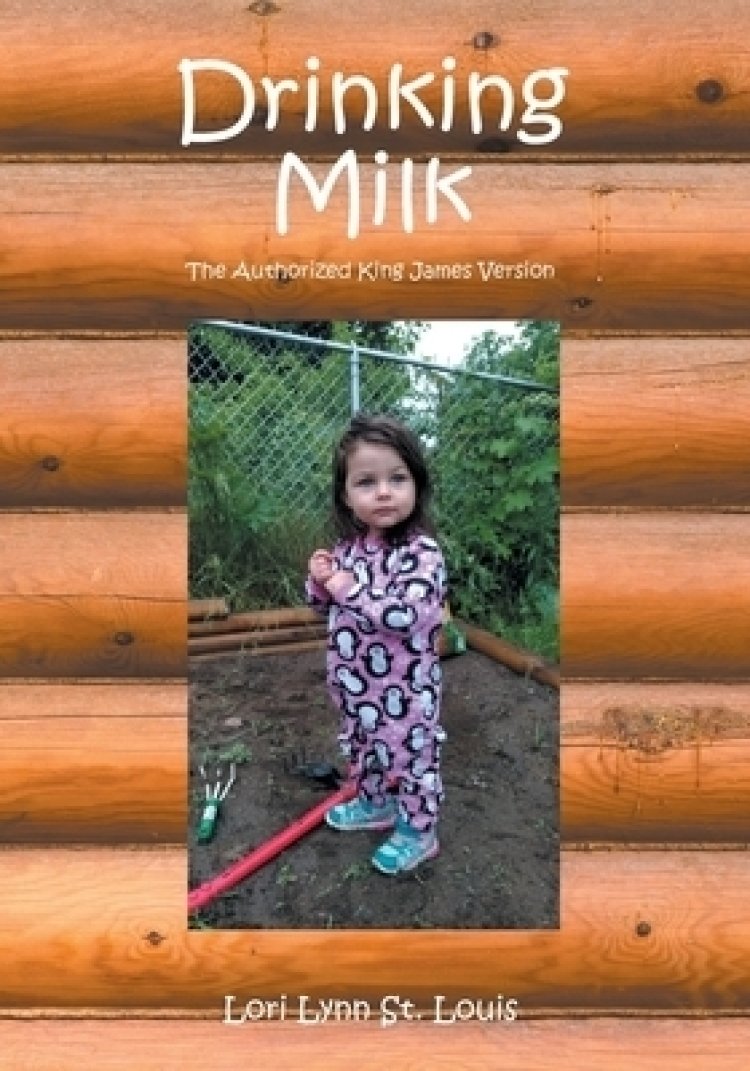 Drinking Milk: The Authorized King James Version