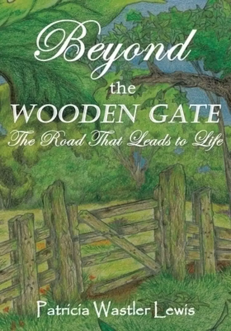 Beyond The Wooden Gate