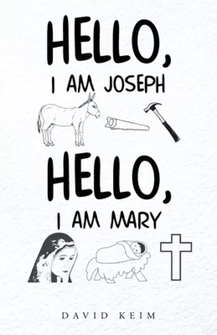 Hello, I Am Joseph - Hello, I Am Mary