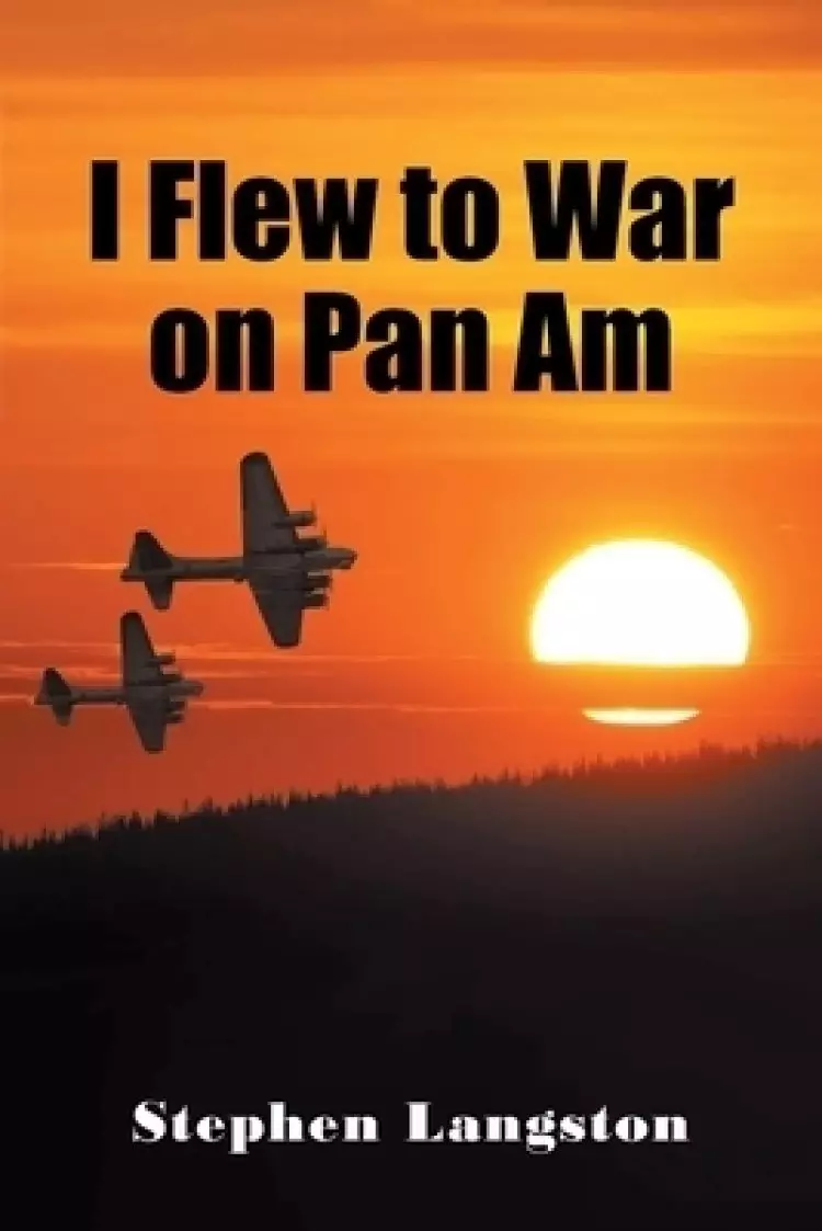 I Flew to War on Pan Am
