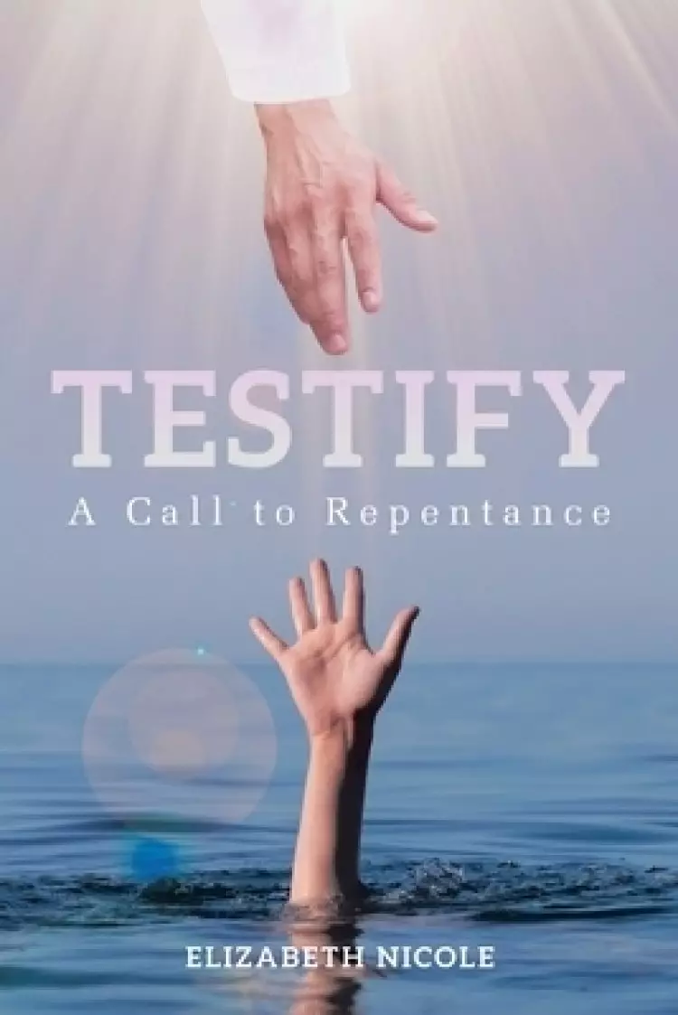 Testify: A Call to Repentance