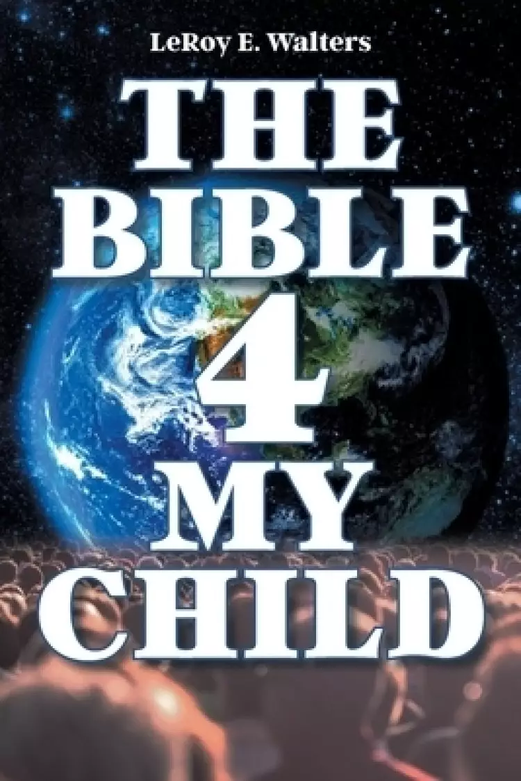 The Bible 4 My Child