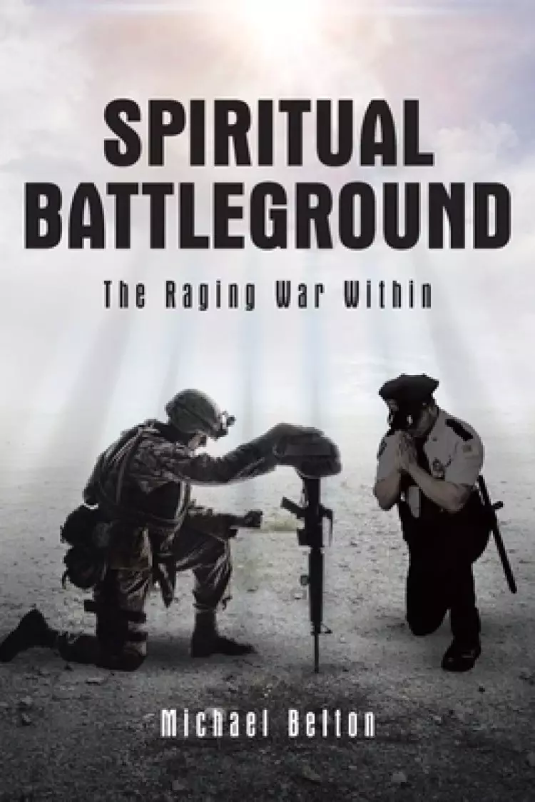 Spiritual Battleground: The Raging War Within