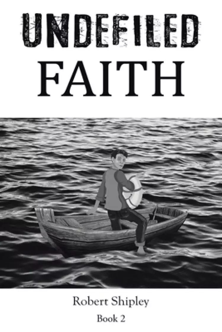 Undefiled Faith: Book 2