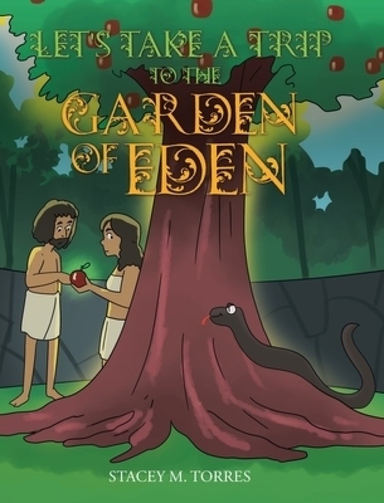 Let's Take a Trip to The Garden of Eden