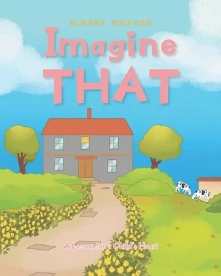 Imagine That: A Lesson for a Child's Heart