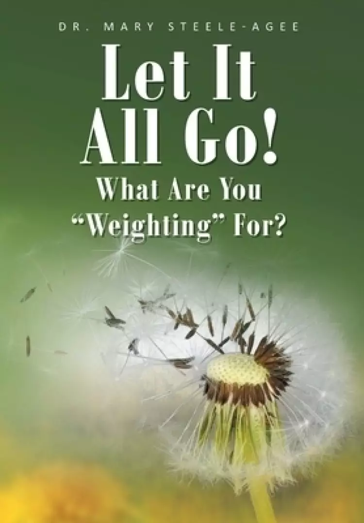 Let It All Go!: What Are You "Weighting" For?