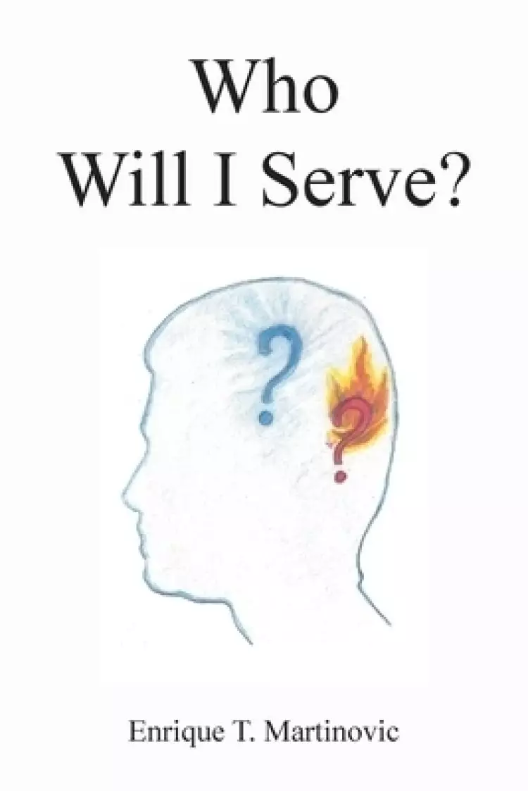 Who Will I Serve?