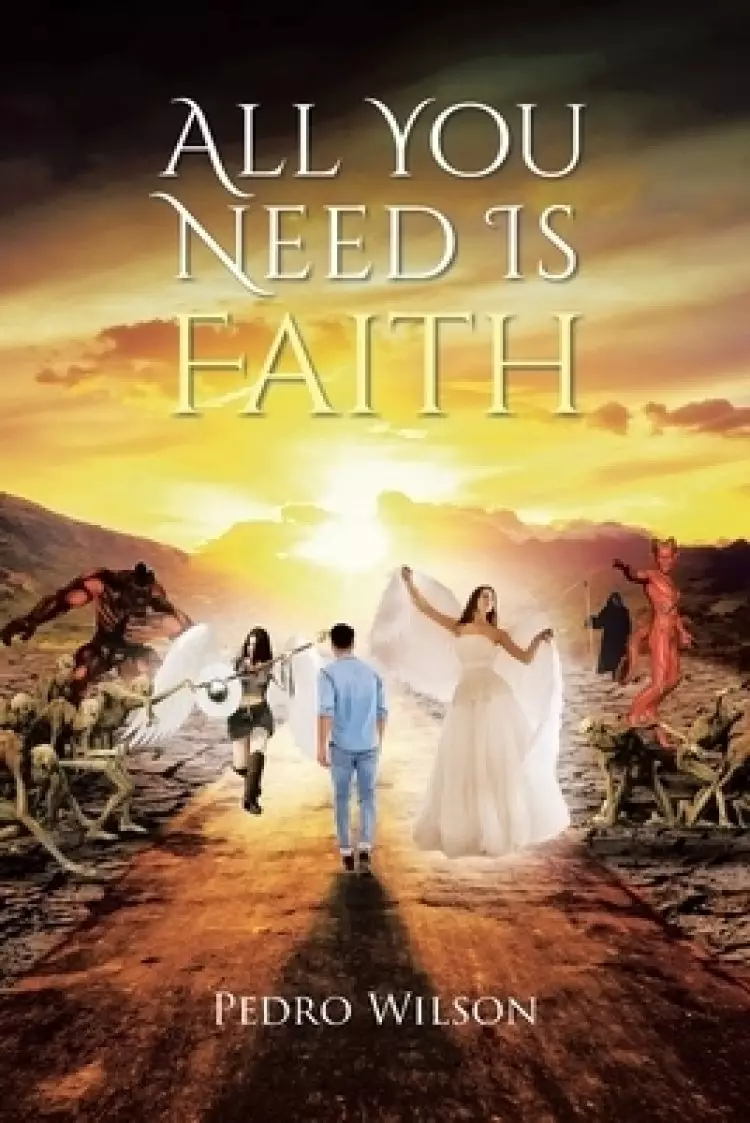All You Need Is Faith