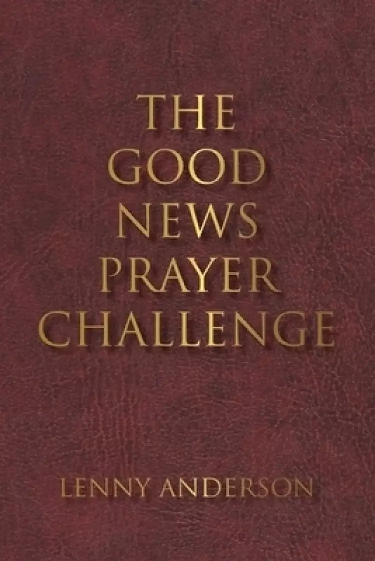 The Good News Prayer Challenge