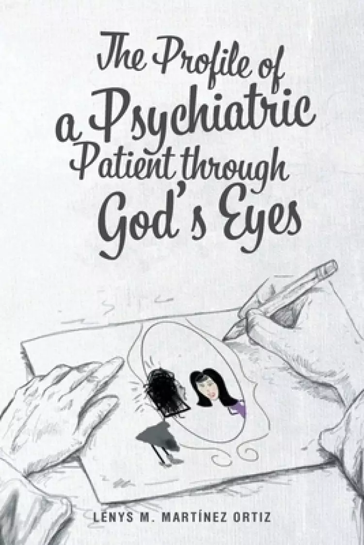 The Profile of a Psychiatric Patient through God's Eyes