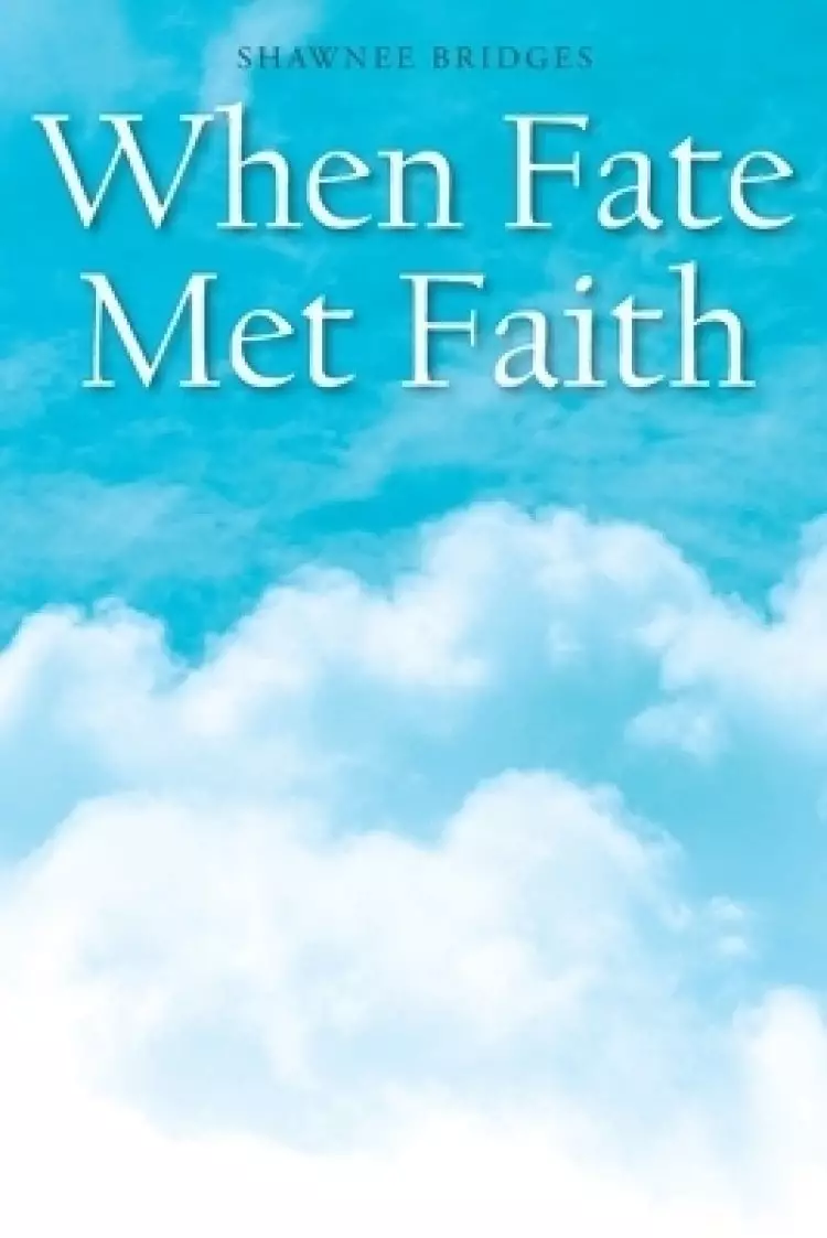 When Fate Met Faith