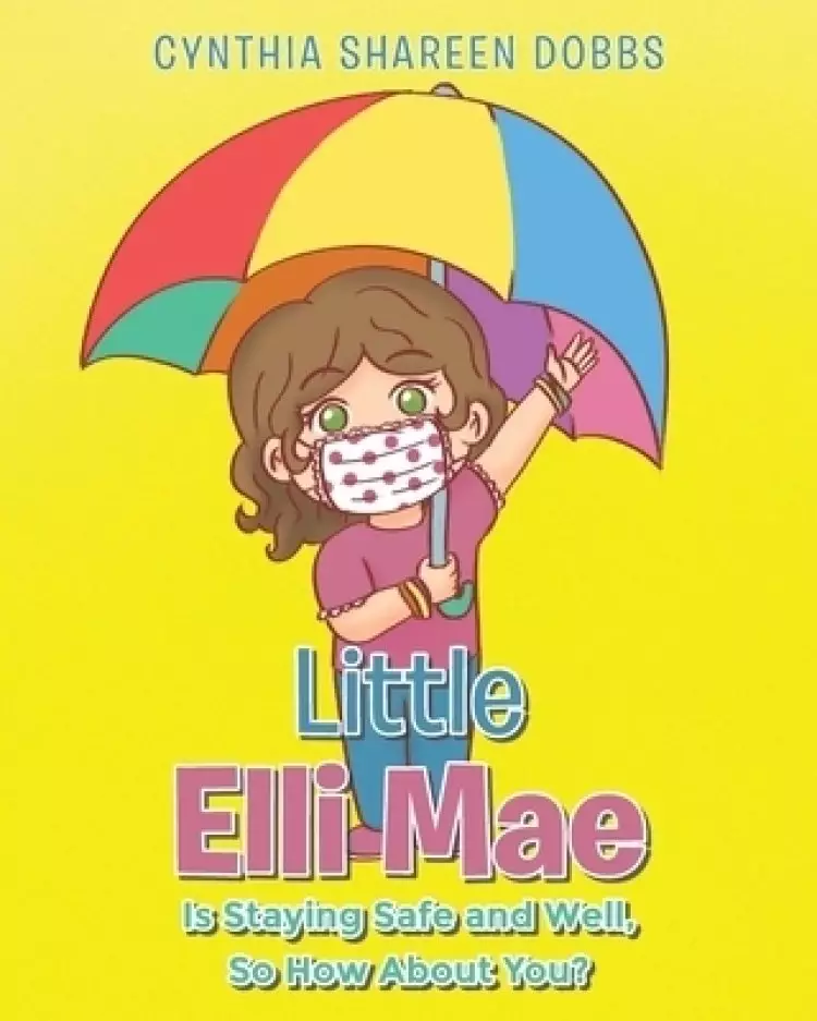 Little Elli Mae Is Staying Safe and Well, So How About You?