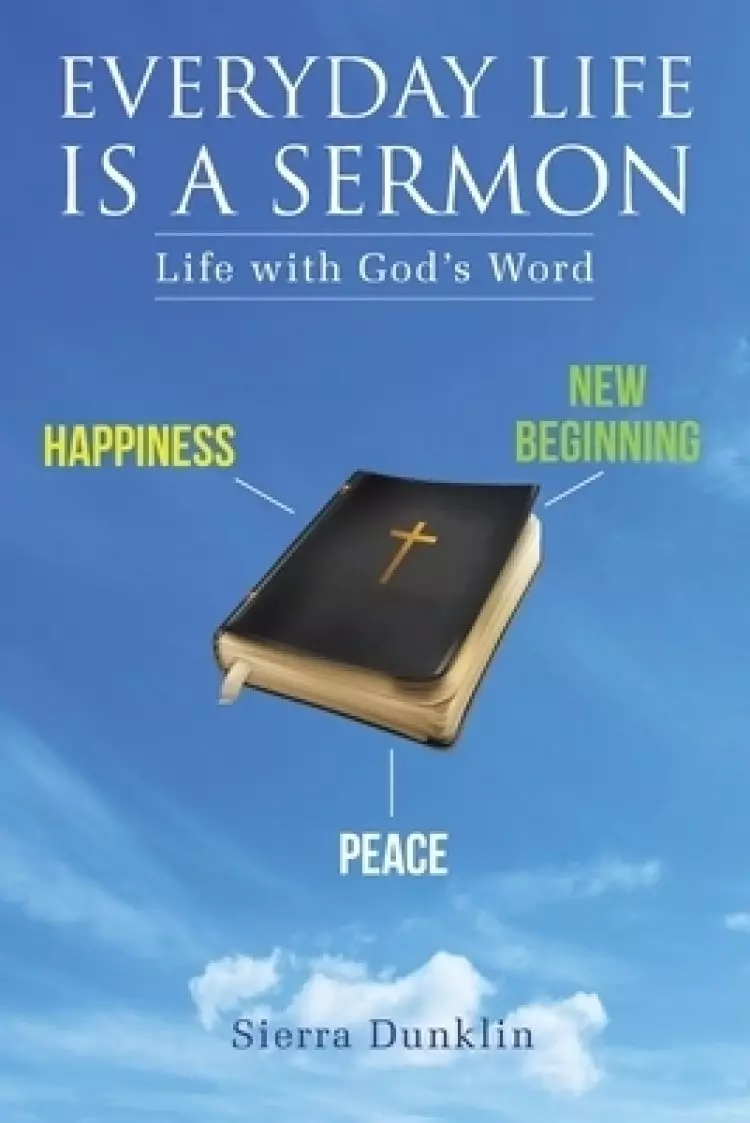 Everyday Life Is a Sermon: Life with God's Word