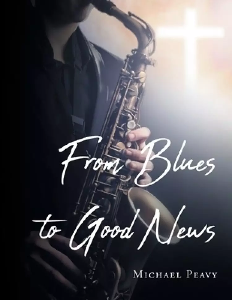 From Blues to Good News