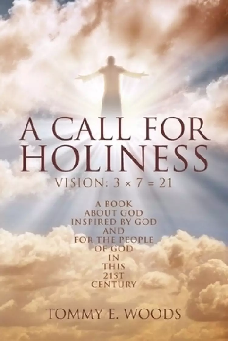 A Call for Holiness: Vision: 3 x 7 = 21