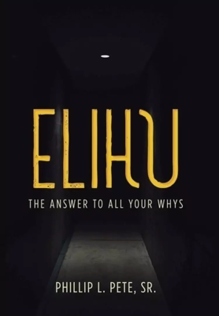 Elihu: The Answer to All Your Whys