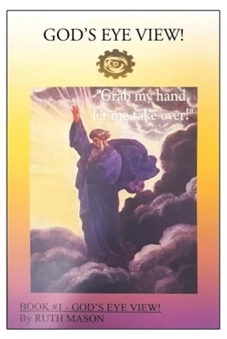 God's Eye View!: Book 1