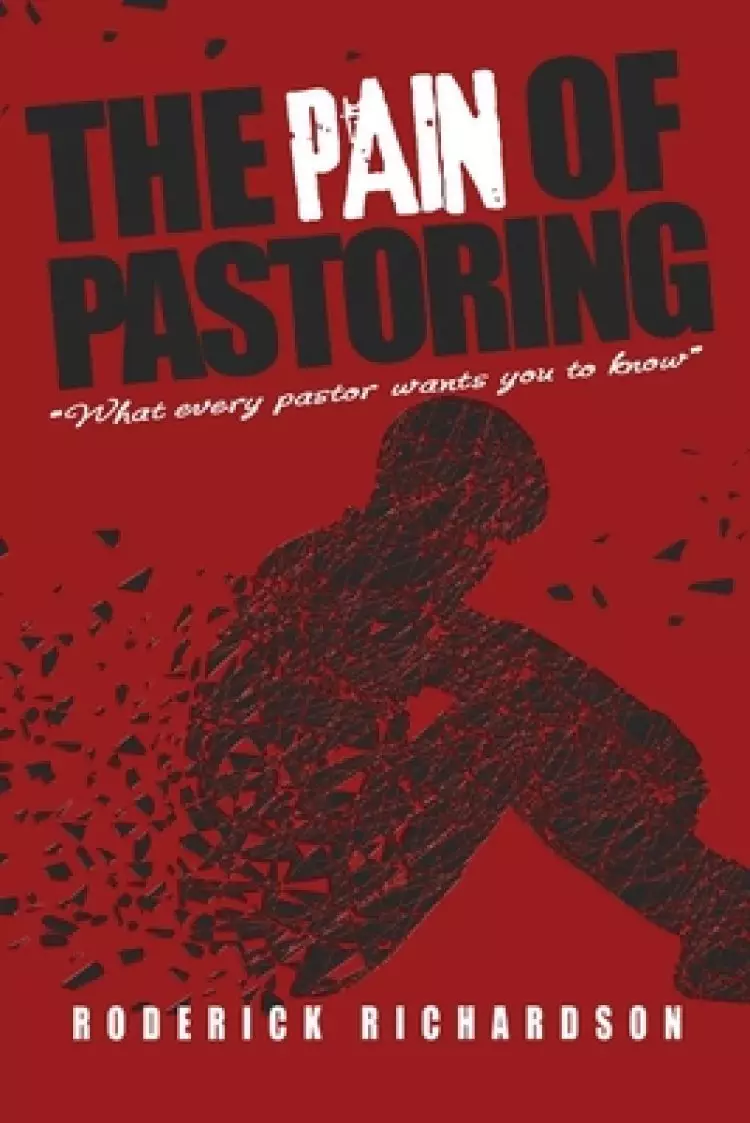 The Pain of Pastoring