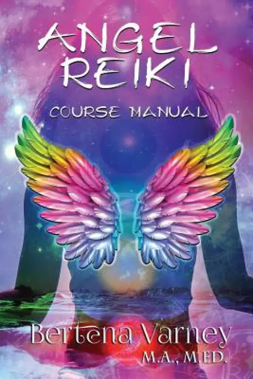 Angel Reiki: Course Manual