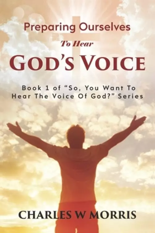 Preparing Ourselves to Hear God's Voice