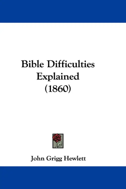 Bible Difficulties Explained (1860)