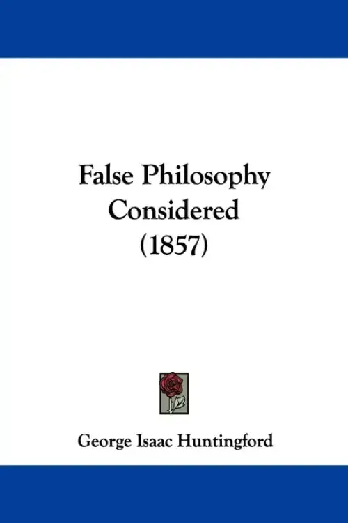 False Philosophy Considered (1857)