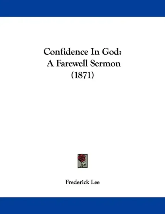 Confidence In God: A Farewell Sermon (1871)
